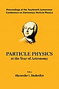PARTICLE PHY AT THE YEAR OF ASTRONOMY