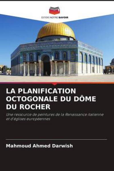 LA PLANIFICATION OCTOGONALE DU DÔME DU ROCHER