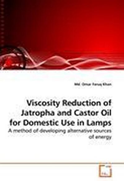 Viscosity Reduction of Jatropha and Castor Oil for Domestic Use in Lamps