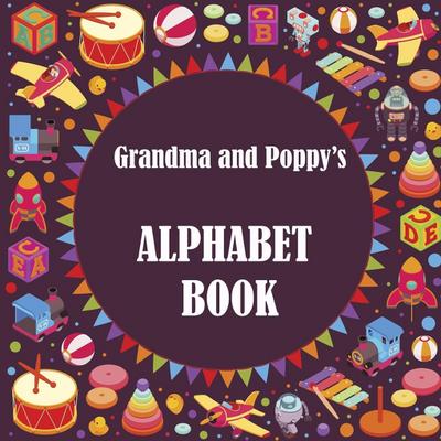 Grandma and Poppy’s Alphabet Book