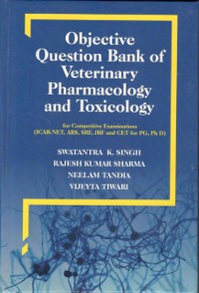 Objective Question Bank Of Veterinary Pharmacology And Toxicology