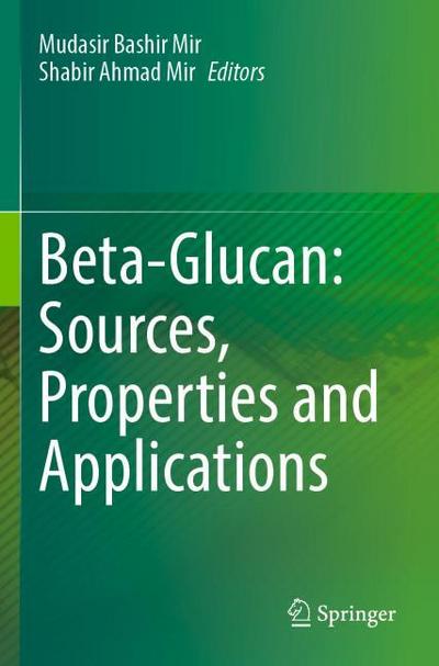 Beta-Glucan: Sources, Properties and Applications