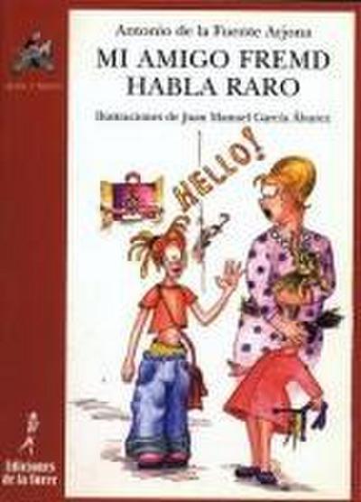 Mi amigo Fremd habla raro