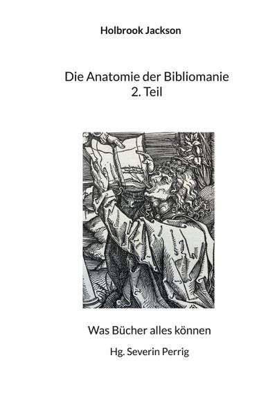 Die Anatomie der Bibliomanie 2. Teil
