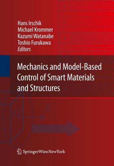 Mechanics and Model Based Control of Smart Materials and Structures