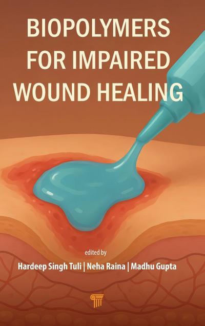 Biopolymers for Impaired Wound Healing
