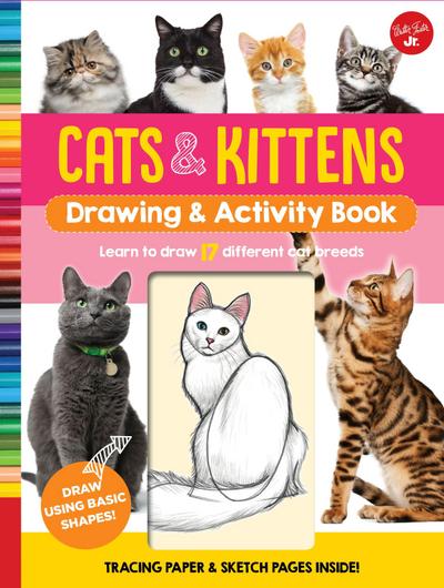 Walter Foster Jr. Creative Team: Cats & Kittens Drawing & Ac