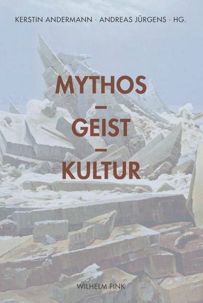 Mythos - Geist - Kultur