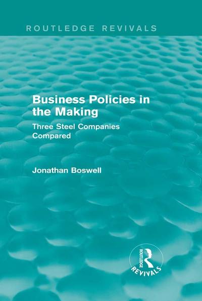 Business Policies in the Making (Routledge Revivals)