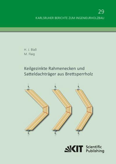 Keilgezinkte Rahmenecken und Satteldachträger aus Brettsperrholz
