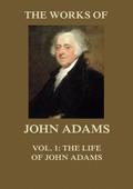 The Works of John Adams Vol. 1