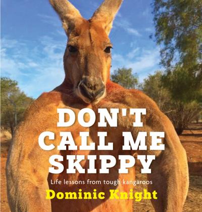 Don’t Call Me Skippy