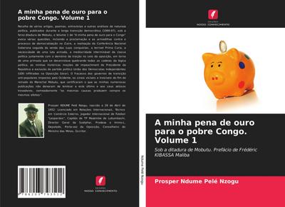 A minha pena de ouro para o pobre Congo. Volume 1