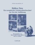 Studia Halleriana / Hallers Netz: Ein europäischer Gelehrtenbriefwechsel zur Zeit der Aufklärung: Ein Europaischer Gelehrtenbriefwechsel Zur Zeit Der Aufklarung