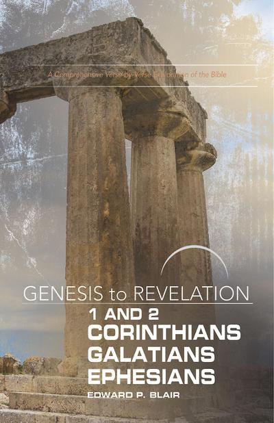 Genesis to Revelation: 1-2 Corinthians, Galatians, Ephesians Participant Book