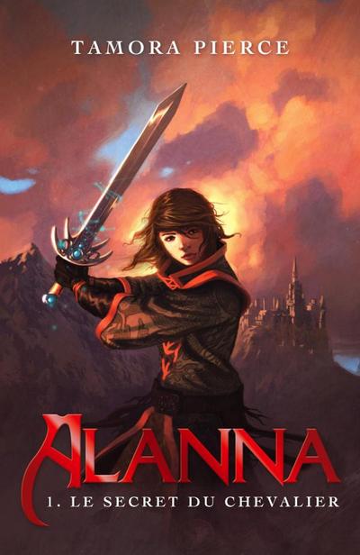 Alanna 1 - Le secret du chevalier