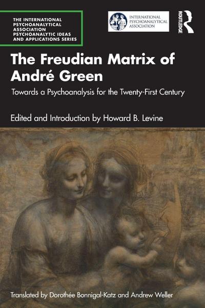 The Freudian Matrix of ¿André Green