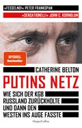 Putins Netz - Wie sich der KGB Russland zurückholte und dann den Westen ins Auge fasste