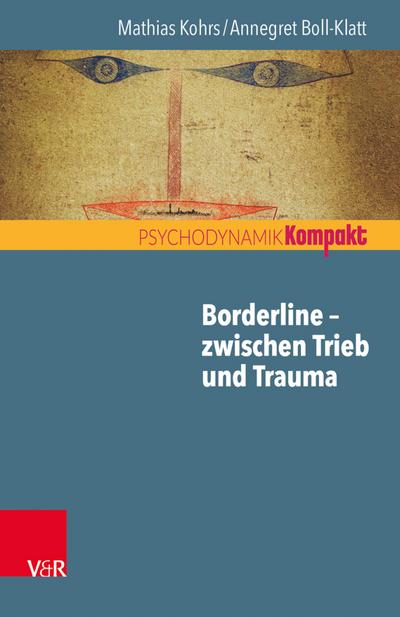 Kohrs, M: Borderline - zwischen Trieb und Trauma