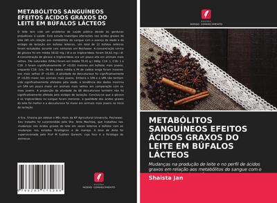 METABÓLITOS SANGUÍNEOS EFEITOS ÁCIDOS GRAXOS DO LEITE EM BÚFALOS LÁCTEOS