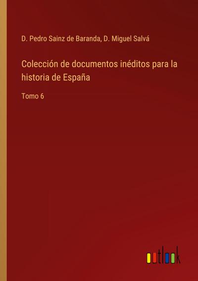 Colección de documentos inéditos para la historia de España