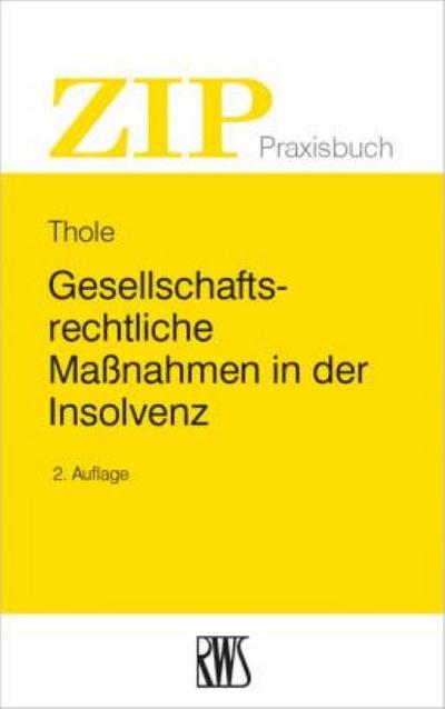 Gesellschaftsrechtliche Maßnahmen in der Insolvenz
