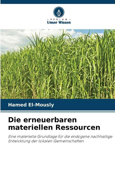 Die erneuerbaren materiellen Ressourcen