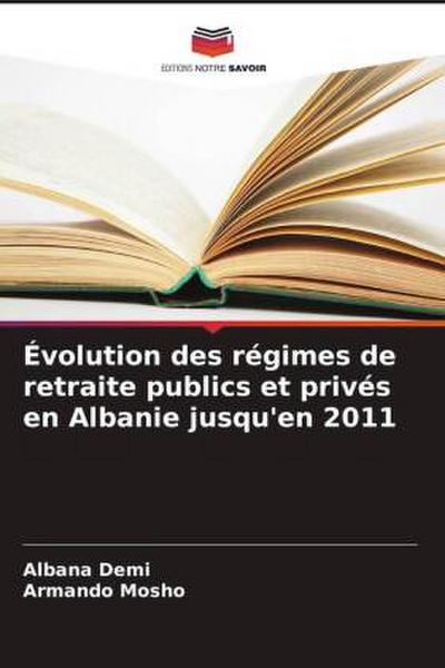 Évolution des régimes de retraite publics et privés en Albanie jusqu’en 2011