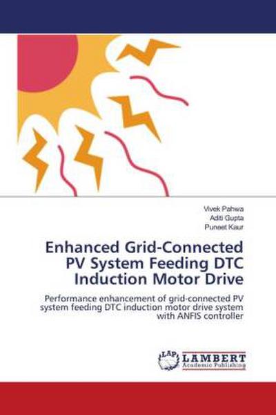 Enhanced Grid-Connected PV System Feeding DTC Induction Motor Drive
