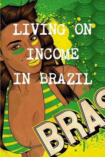 LIVING ON INCOME  AT THE AGE OF 40 IN BRAZIL
