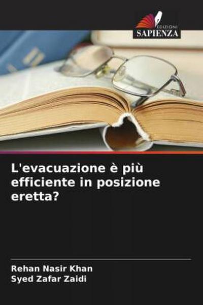 L’evacuazione è più efficiente in posizione eretta?