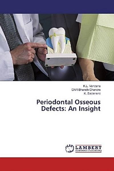 Periodontal Osseous Defects: An Insight