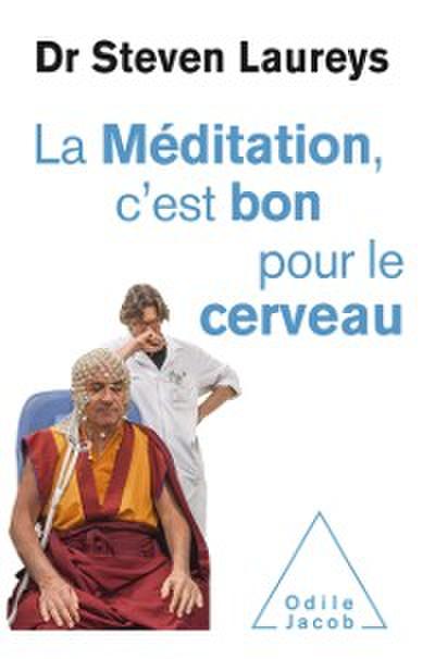 La Méditation, c’’est bon pour le cerveau