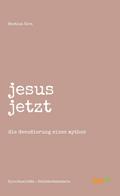 jesus jetzt