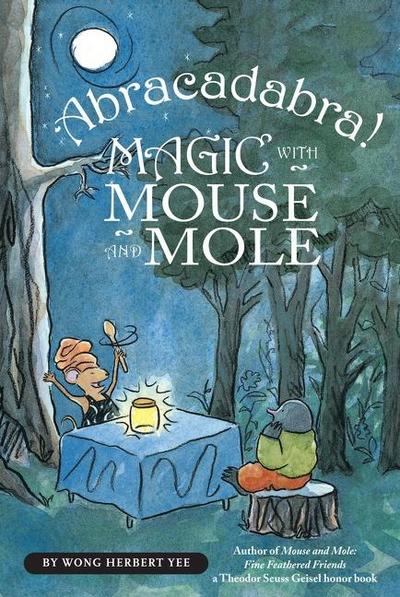 Abracadabra! Magic with Mouse and Mole (Reader)