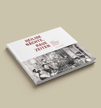 Heilige Nächte, raue Zeiten