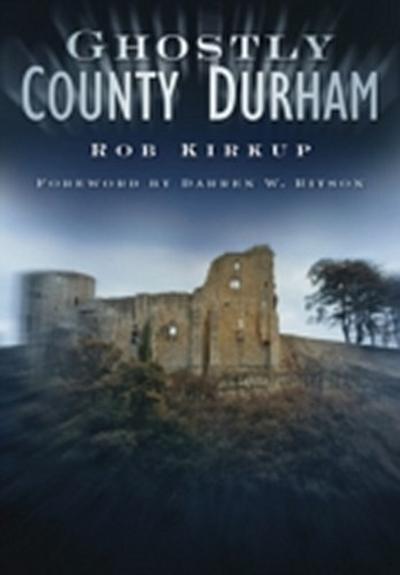 Ghostly County Durham
