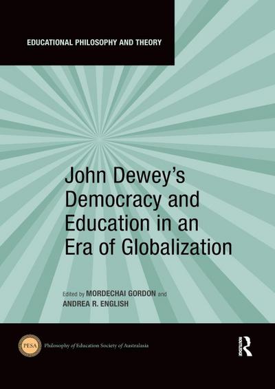 John Dewey’s Democracy and Education in an Era of Globalization