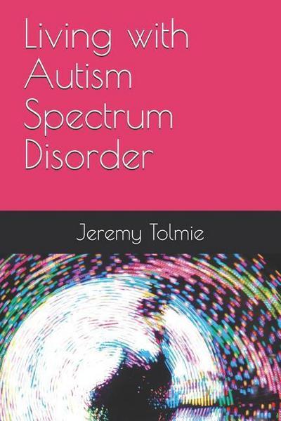 Living with Autism Spectrum Disorder