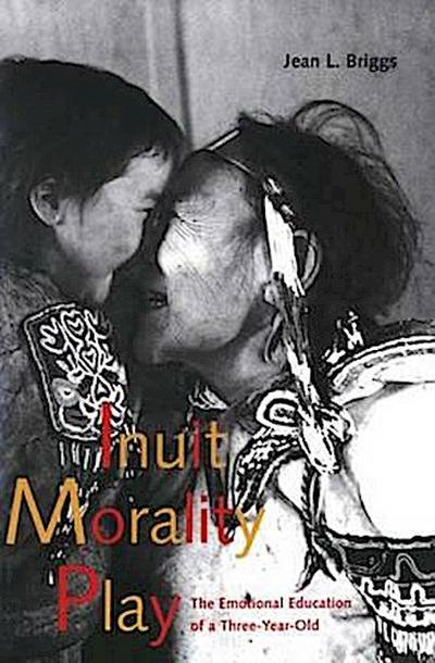 Briggs, J: Inuit Morality Play
