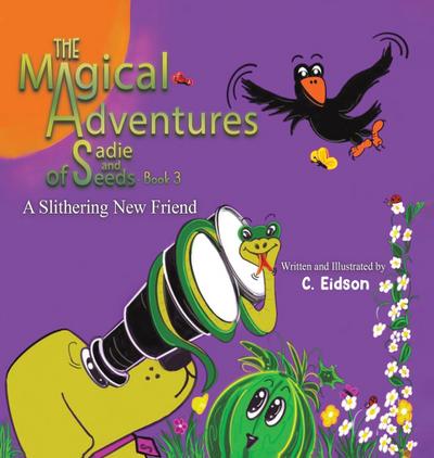The Magical Adventures of Sadie and Seeds - Book 3