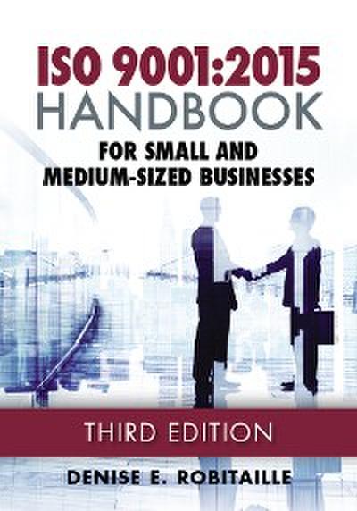 ISO 9001:2015 Handbook for Small and Medium-Sized Businesses (eBook, EPUB) - Denise E. Robitaille