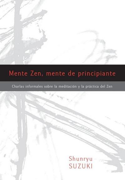 Mente Zen, Mente de Principiante (Zen Mind, Beginner’s Mind)