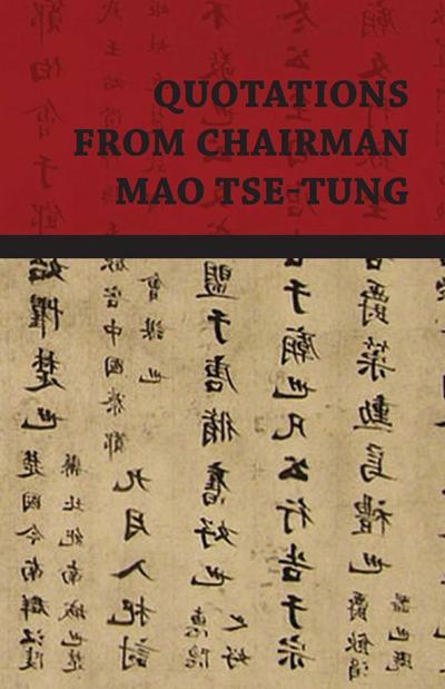 Quotations from Chairman Mao Tse-Tung