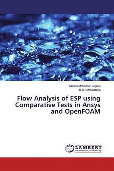 Flow Analysis of ESP using Comparative Tests in Ansys and OpenFOAM