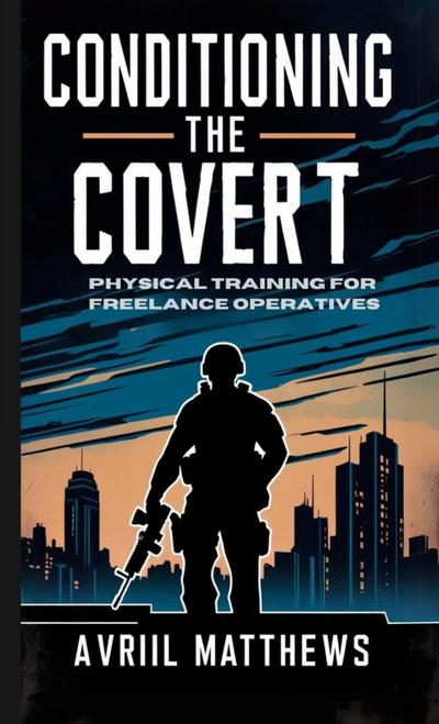 Conditioning the Covert