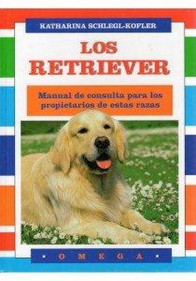 Los retriever : manual de consulta para los propietarios de estas razas