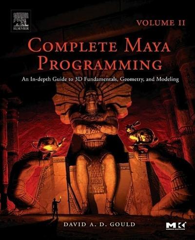 Complete Maya Programming Volume II. Vol.2