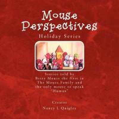 Mouse Perspectives - Nancy Quigley