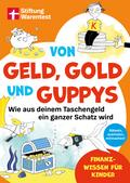 Von Geld, Gold und Guppys - Finanzbildung für Kinder und Jugendliche